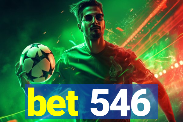 bet 546